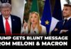‘American President, As You Know…’: Meloni Hits Back At Trump As Macron Pushes Stronger Europe
