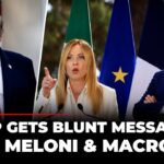 New Right Threatens Meloni’s Rule ‘American President, As You Know…’: Meloni Hits Back At Trump As Macron Pushes Stronger Europe