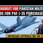 Pakistan’s New Defense Budget Revealed | Is the J-35 Stealth Fighter Coming?